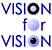 VISION FOR VISION